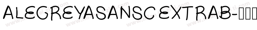 ALEGREYASANSC EXTRAB字体转换